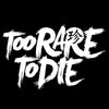 TOORARETODIE London